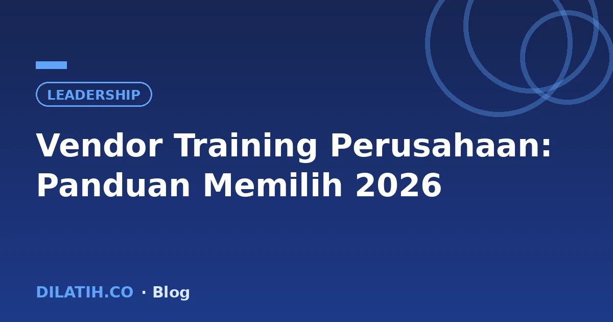 Vendor Training Perusahaan: Panduan Memilih 2026