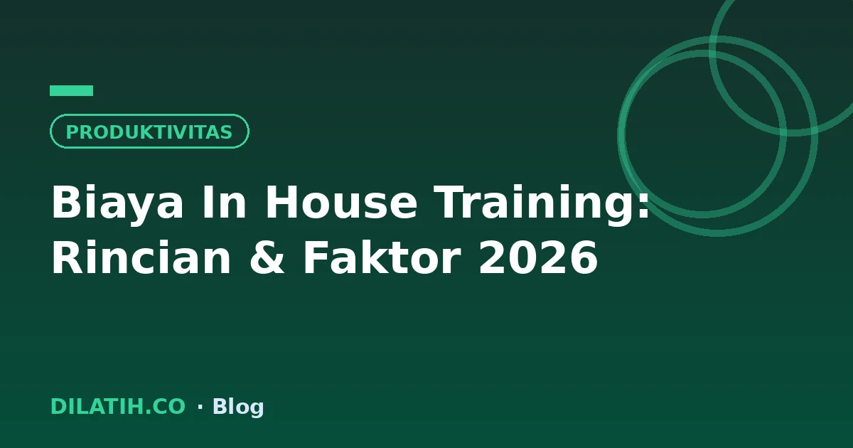 Biaya In House Training 2026: Rincian & Cara Hitung