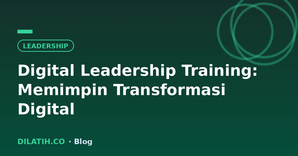 Digital Leadership Training: Memimpin Transformasi Digital