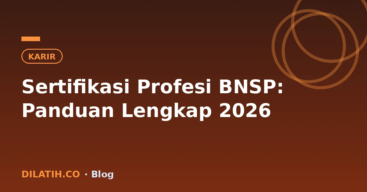 Sertifikasi Profesi BNSP 2026: Apa Itu, Skema & Biaya