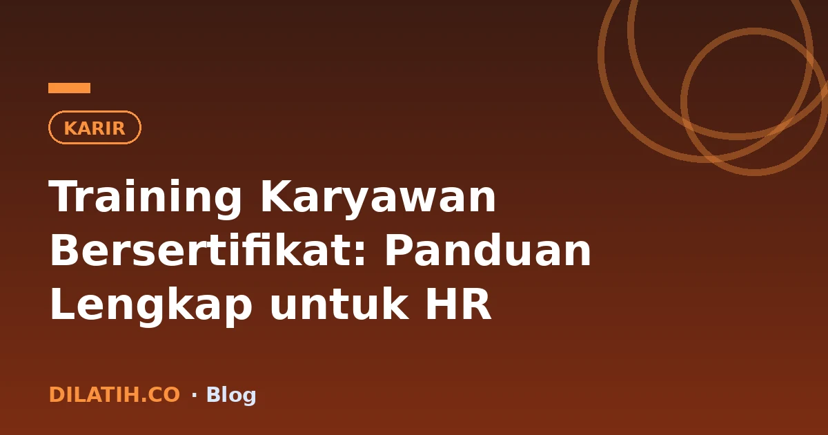 Training Karyawan Bersertifikat: Panduan Lengkap untuk HR